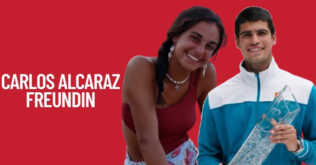 Carlos Alcaraz Freundin 1 Carlos Alcaraz Freundin