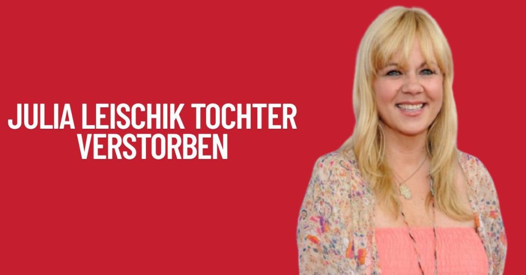 Julia Leischik Tochter Verstorben 1 Julia Leischik Tochter Verstorben
