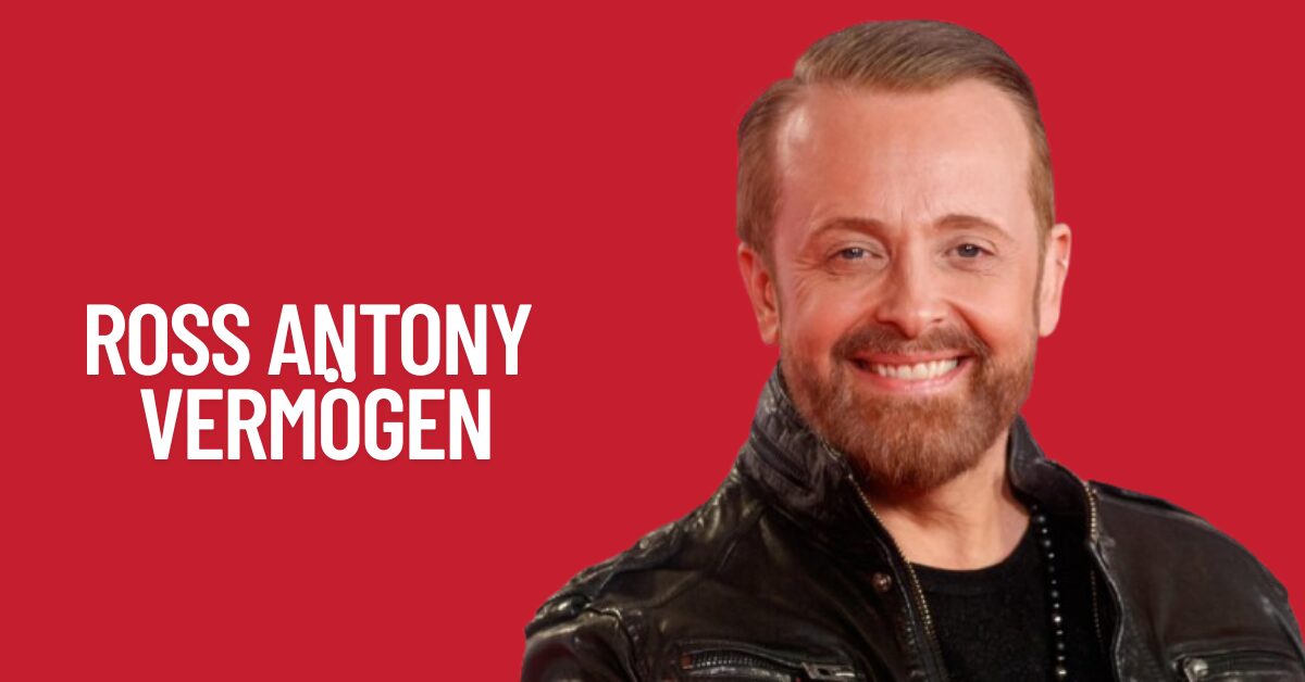 Ross Antony Vermögen