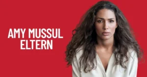 Amy Mußul Eltern