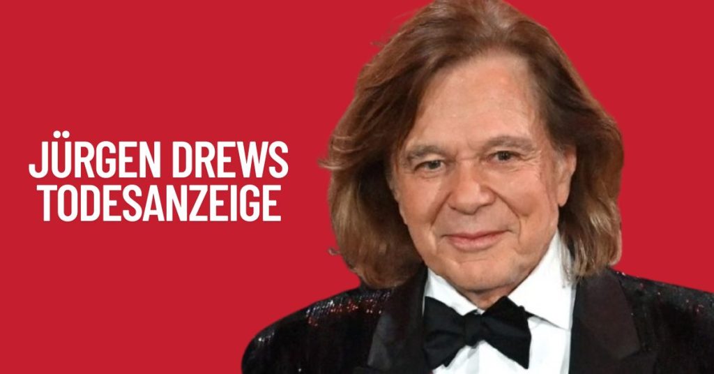 Jürgen Drews Todesanzeige & Verstorben 1 Jürgen Drews Todesanzeige