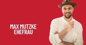 Max Mutzke Ehefrau