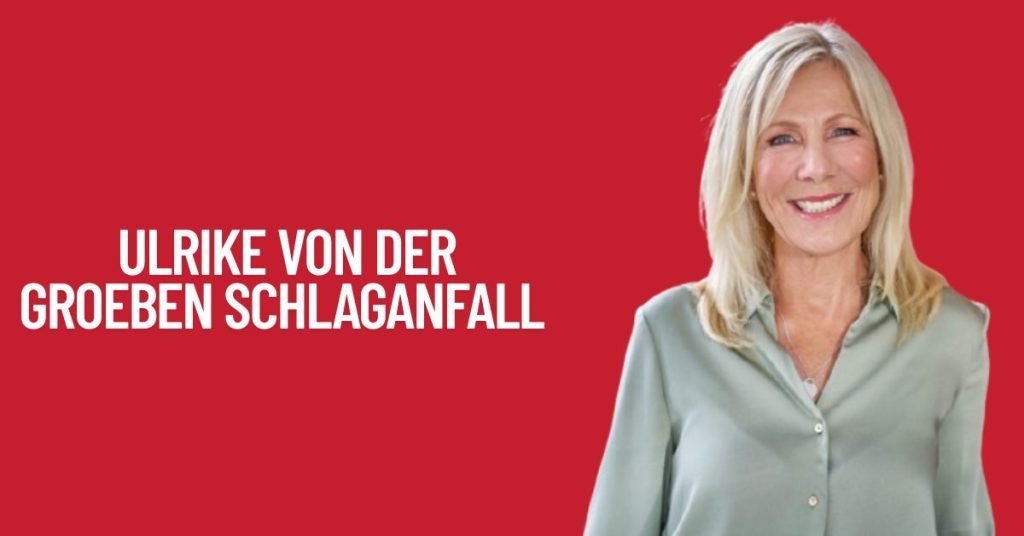 Ulrike von Der Groeben Schlaganfall 1 Ulrike von Der Groeben Schlaganfall
