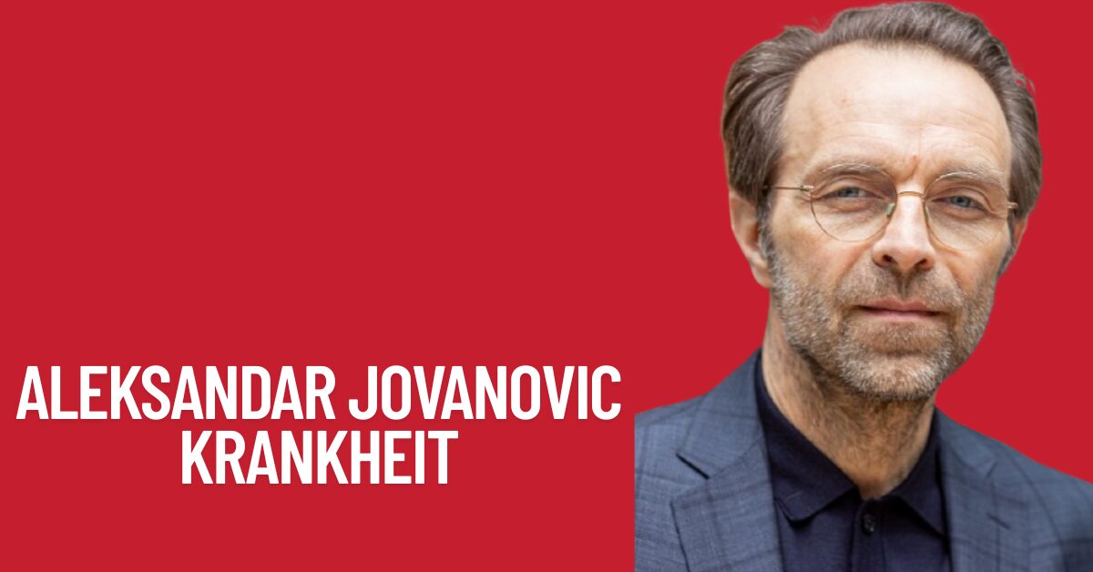 Aleksandar Jovanovic Krankheit