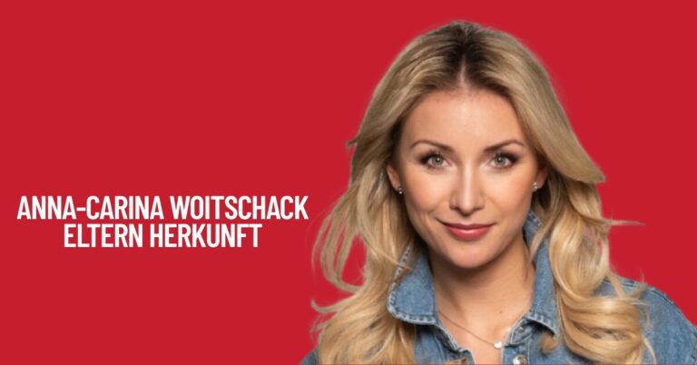 Anna-Carina Woitschack Eltern Herkunft