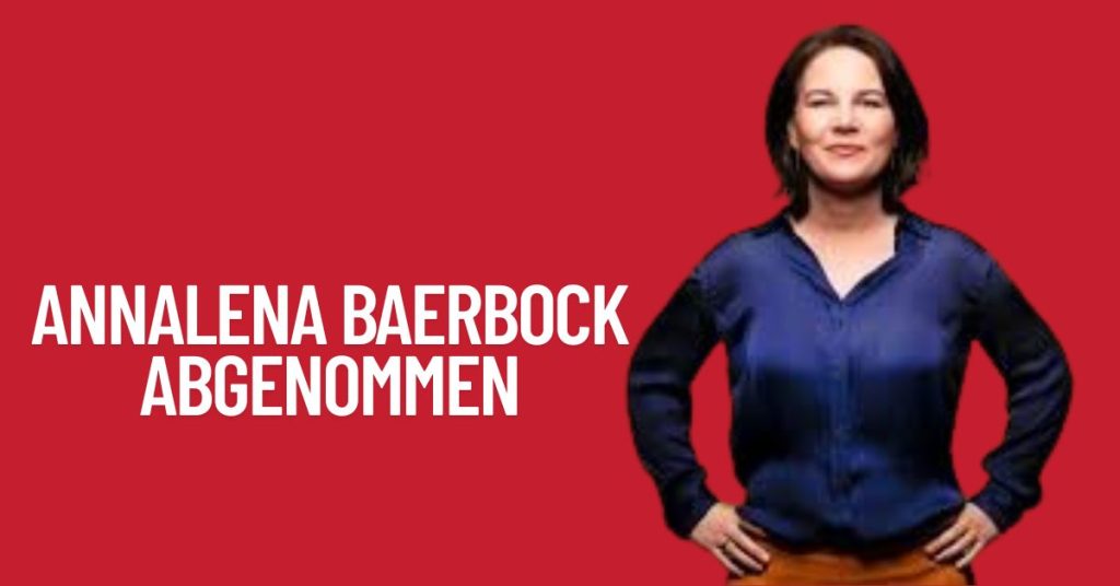 Annalena Baerbock Abgenommen