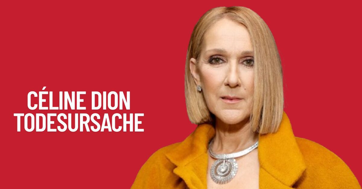 Céline Dion Todesursache 1 Céline Dion Todesursache
