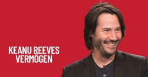 Keanu Reeves Vermögen