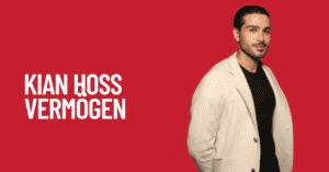 Kian Hoss Vermögen
