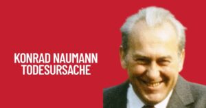 Konrad Naumann Todesursache