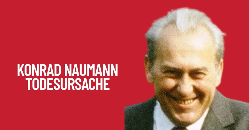 Konrad Naumann Todesursache 1 Konrad Naumann Todesursache
