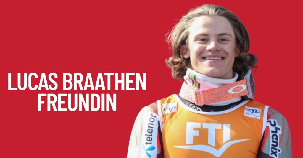 Lucas Braathen Freundin