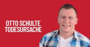 Otto Schulte Todesursache