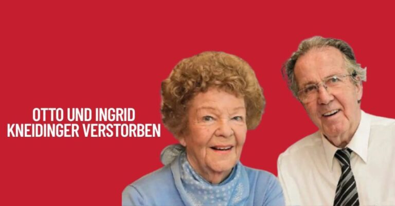 Otto UND Ingrid Kneidinger Verstorben