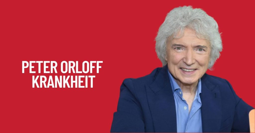 Peter Orloff Krankheit & Alter 1 Peter Orloff Krankheit