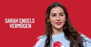 Sarah Engels Vermögen