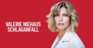Valerie Niehaus Schlaganfall
