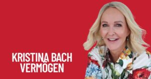 Kristina Bach Vermögen 