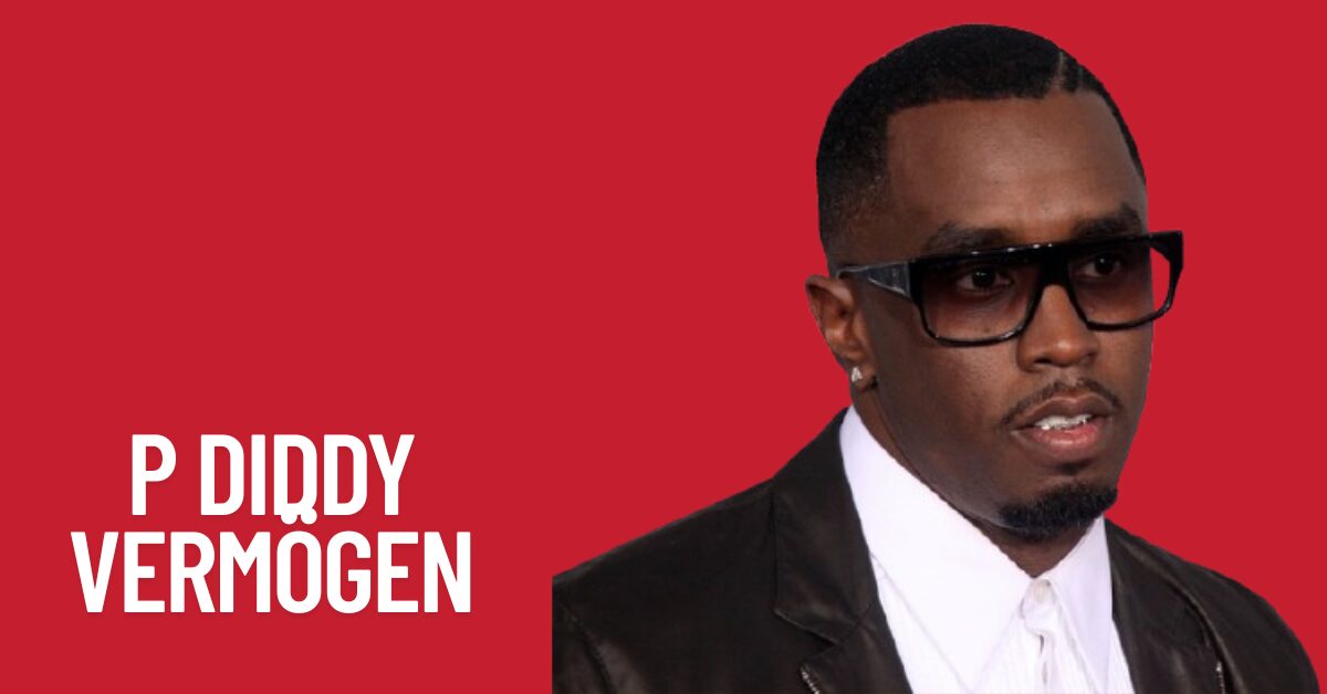 P Diddy Vermögen & Gehalt 1 P Diddy Vermögen