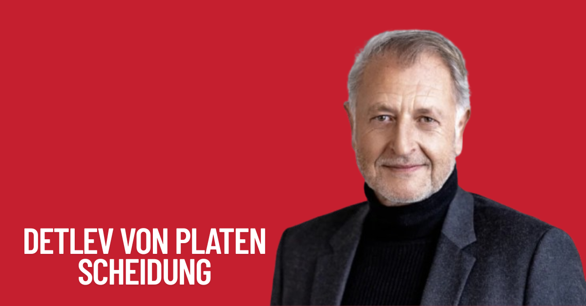 Detlev von Platen Scheidung 1 Detlev von Platen Scheidung
