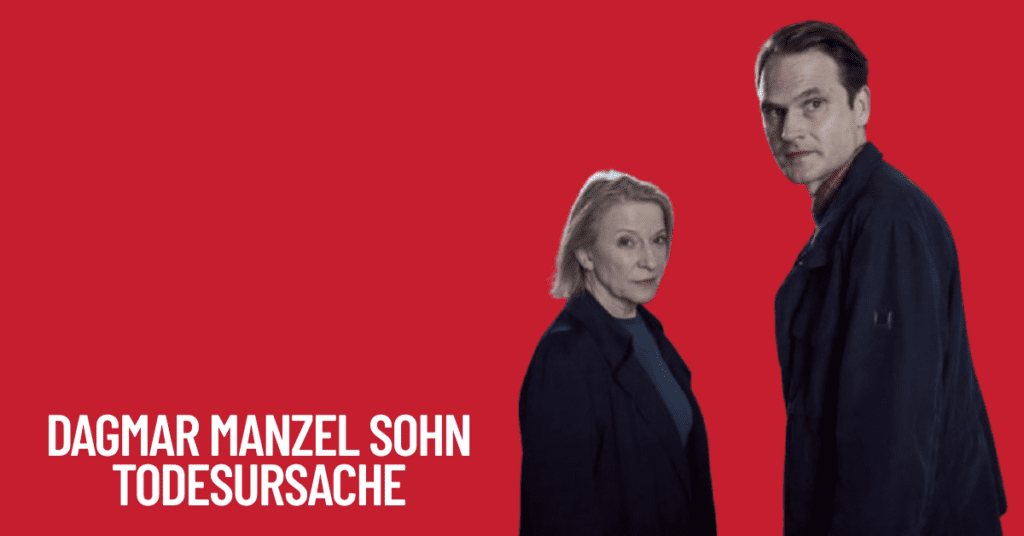 Dagmar Manzel Sohn Todesursache