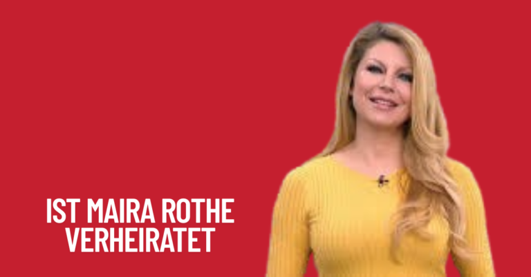Ist Maira Rothe verheiratet