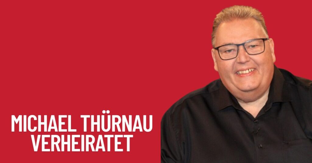 Michael Thürnau Verheiratet