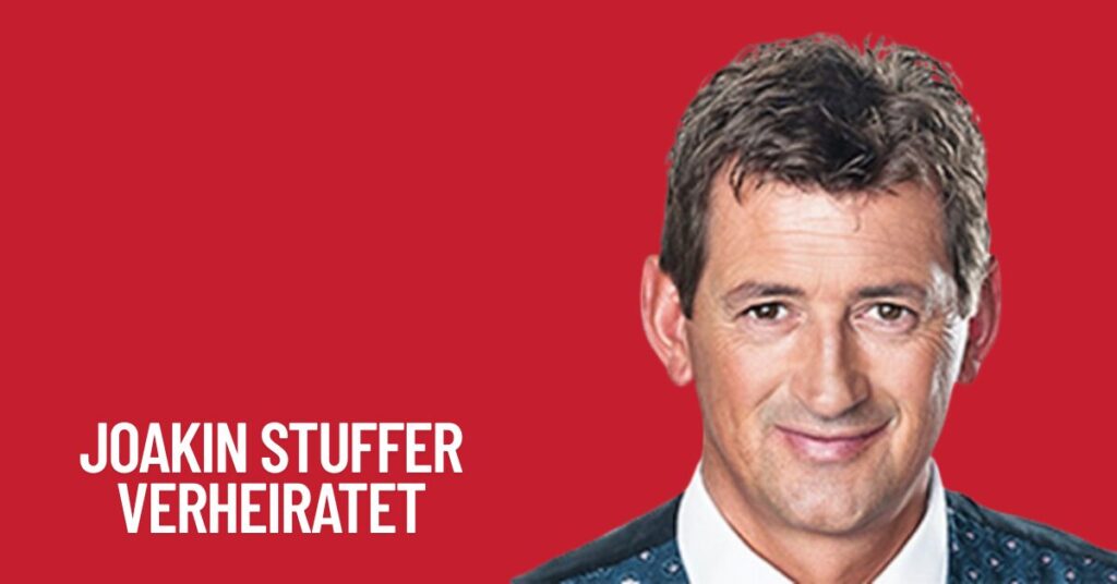 Joakin Stuffer Verheiratet? Ehe, Partnerin, Familie und Privatleben im Überblick 2 Joakin Stuffer Verheiratet