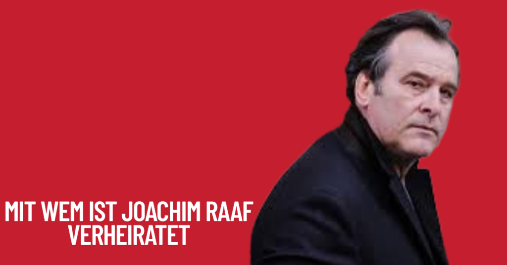 Mit Wem ist Joachim Raaf Verheiratet? Alles über Ehefrau, Familie und Privatleben 3 Mit Wem ist Joachim Raaf Verheiratet
