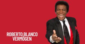 Roberto Blanco Vermögen
